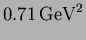 $\displaystyle 0.71 \, {\rm GeV}^2$