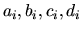 $a_i,b_i,c_i,d_i$