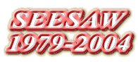 SEESAW
1979-2004